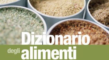 Il Dizionario degli alimenti: per gourmet e non solo