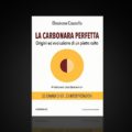 Eleonora Cozzella - La carbonara perfetta - CinqueSensi Editore